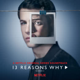 Обложка к диску с музыкой из сериала «13 причин почему (2 сезон)»