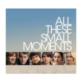 Маленькая обложка диска c музыкой из фильма «Все эти маленькие моменты»
