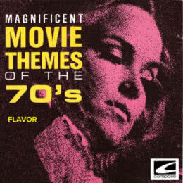 Обложка к диску с музыкой из сборника «Magnificent Movie Themes of the 70's»