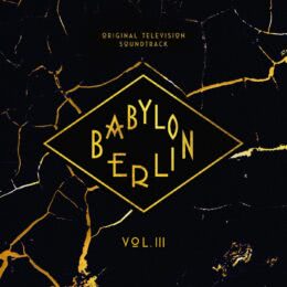 Обложка к диску с музыкой из сериала «Вавилон-Берлин (Volume 3)»