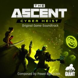 Обложка к диску с музыкой из игры «The Ascent: Cyber Heist»