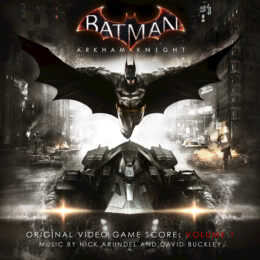 Обложка к диску с музыкой из игры «Batman: Arkham Knight (Volume 1)»