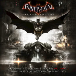 Обложка к диску с музыкой из игры «Batman: Arkham Knight (Volume 2)»