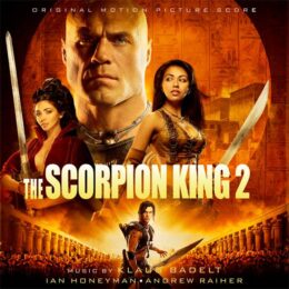 Обложка к диску с музыкой из фильма «Царь скорпионов 2: Восхождение воина»