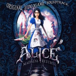 Обложка к диску с музыкой из игры «Alice: Madness Returns»