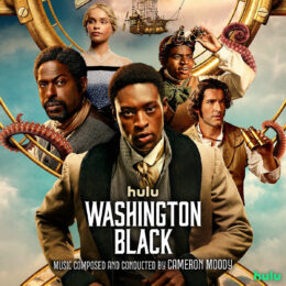 Обложка к диску с музыкой из сериала «Вашингтон Блэк (1 сезон)»